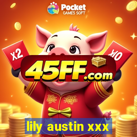 lily austin xxx